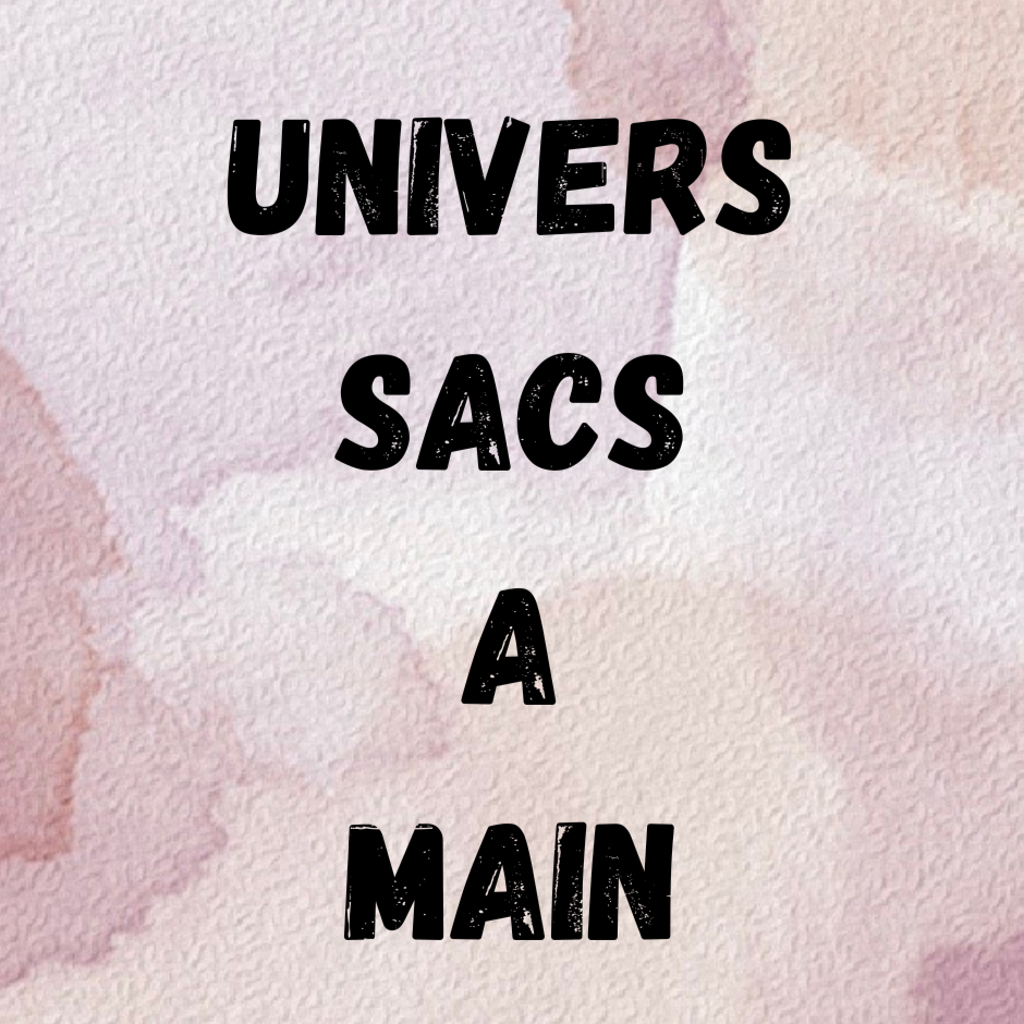 UNIVERS SACS A MAIN
